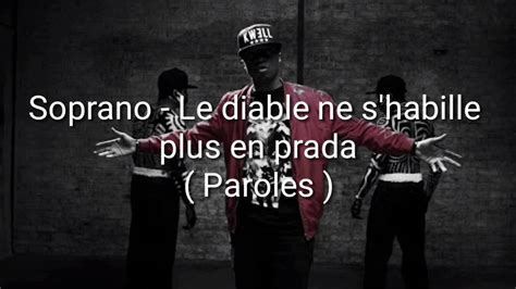 soprano le diable ne s abille plus en prada|Paroles Le Diable ne s'habille plus en Prada par Soprano.